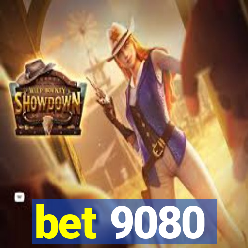 bet 9080